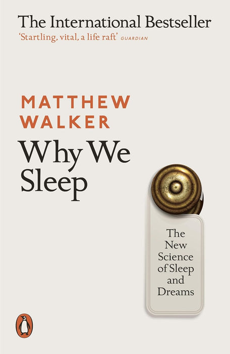 Why We Sleep: The New Science of Sleep and Dreams - Carnivore Store