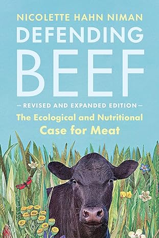 Defending Beef - The Ecological and Nutritional Case for Meat - Carnivore Store