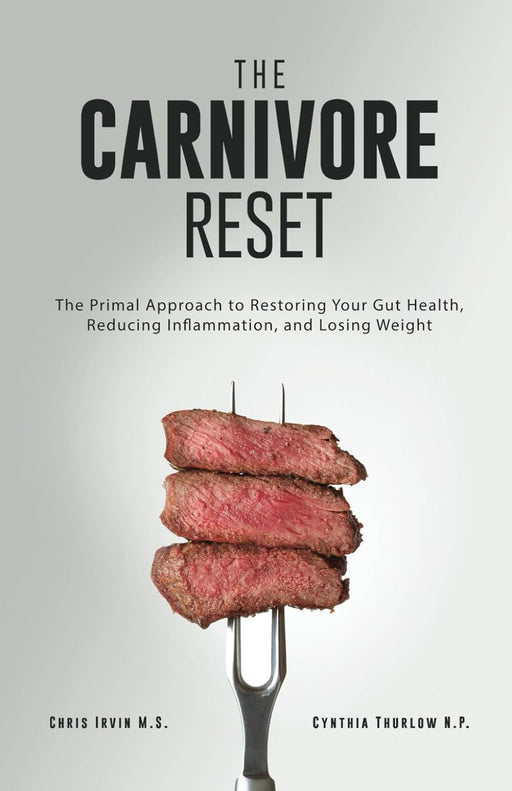 The Carnivore Reset - Chris Irvin