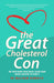 The Great Cholesterol Con - Dr Malcolm Kendrick