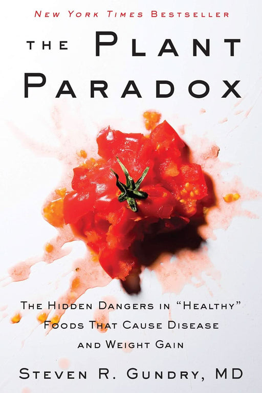 The Plant Paradox - Steven R. Gundry