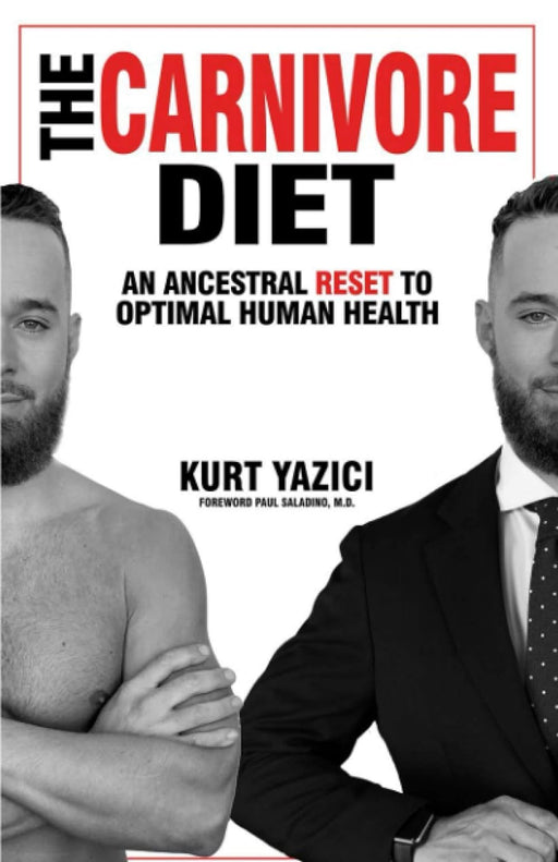The Carnivore Diet: An Ancestral Reset to Optimal Human Health - Carnivore Store